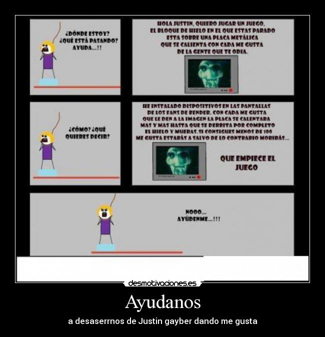 Ayudanos - a desaserrnos de Justin gayber dando me gusta