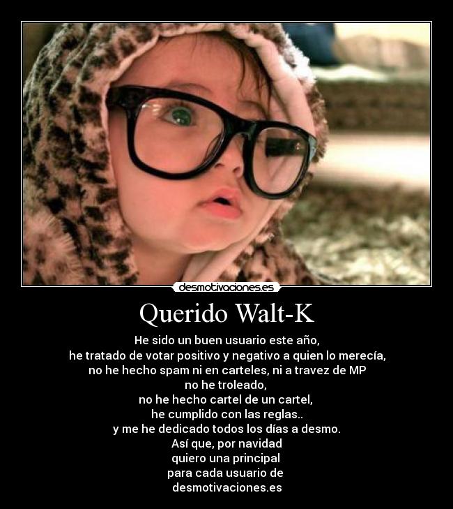 Querido Walt-K -