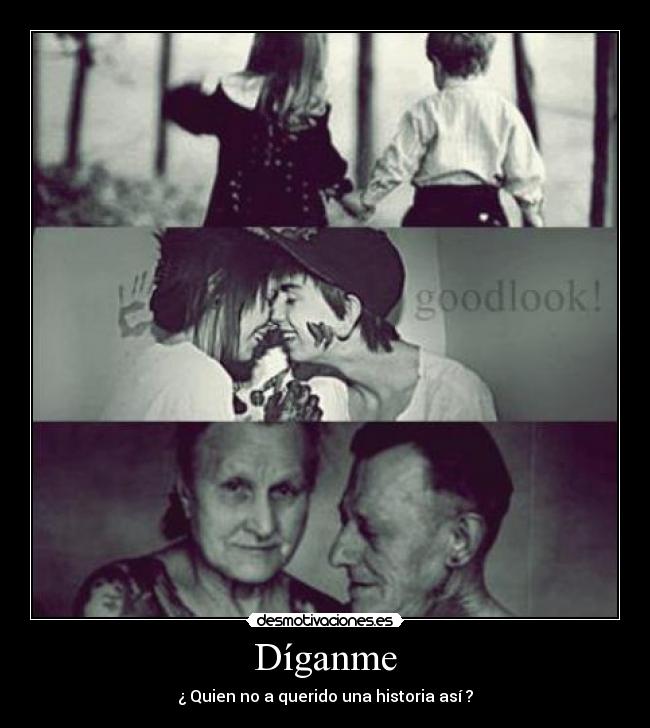 Díganme - ¿ Quien no a querido una historia así ?