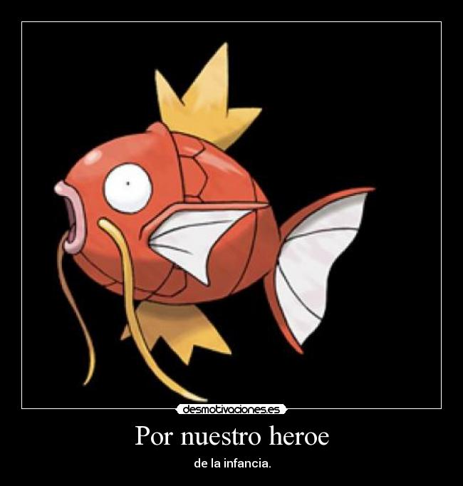 Por nuestro heroe - de la infancia.