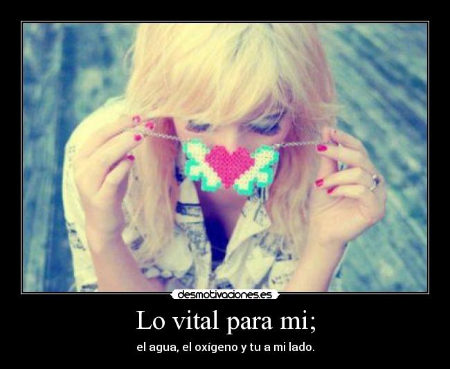 Lo vital para mi; - 