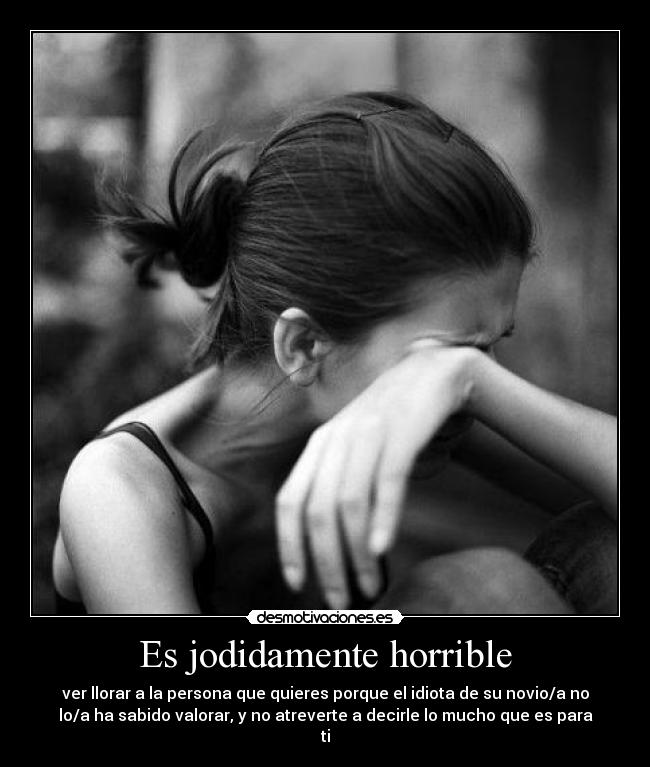 Es jodidamente horrible -