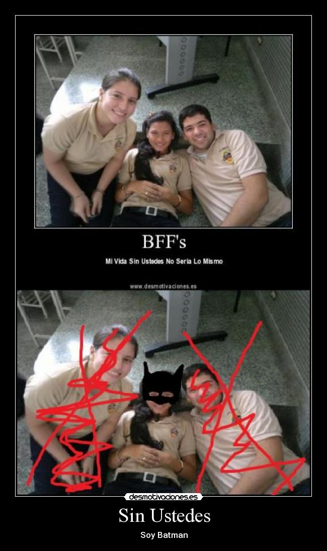 Sin Ustedes - Soy Batman