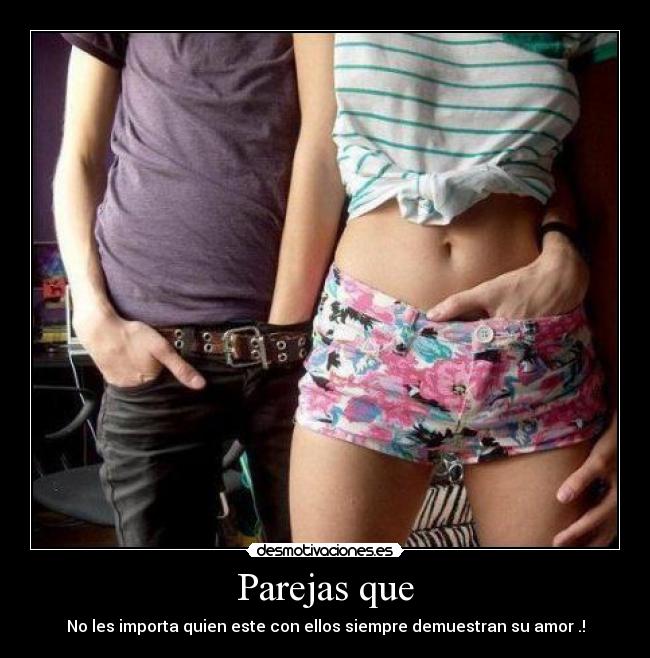 Parejas que - No les importa quien este con ellos siempre demuestran su amor .!