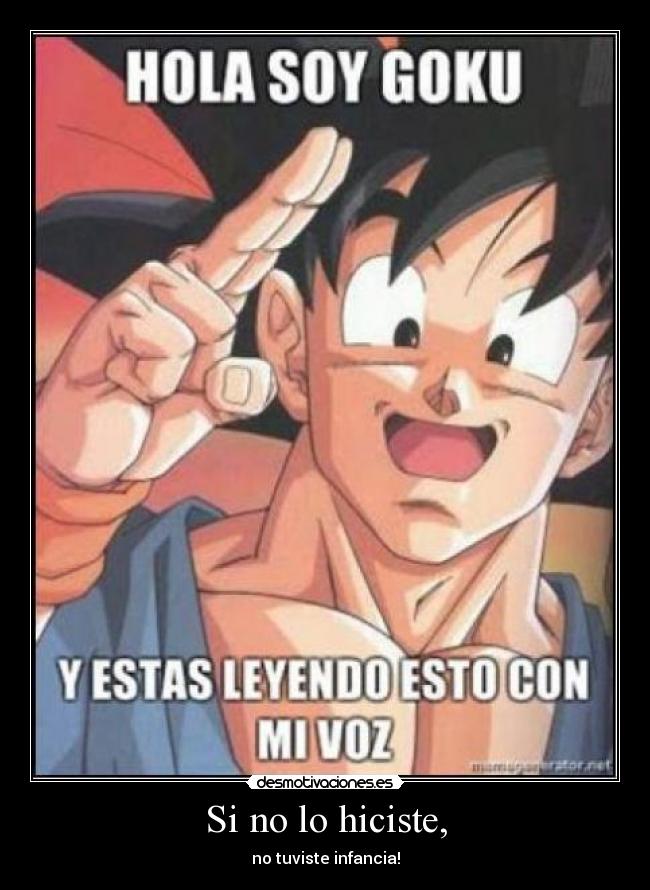 Si no lo hiciste, - no tuviste infancia!