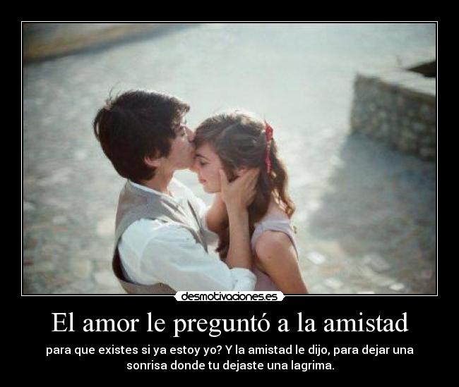 El amor le preguntó a la amistad - 