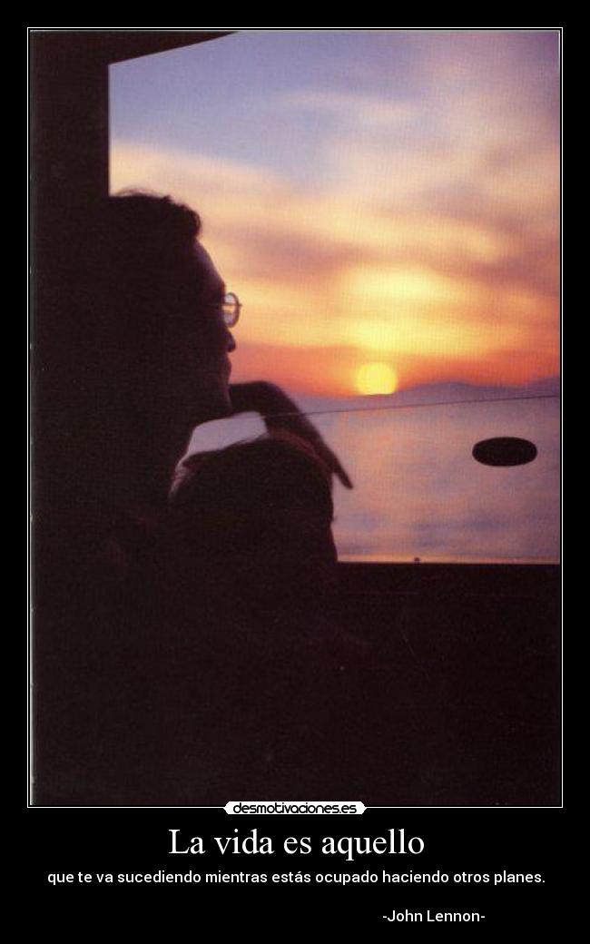 La vida es aquello - 