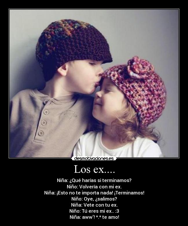 Los ex.... -
