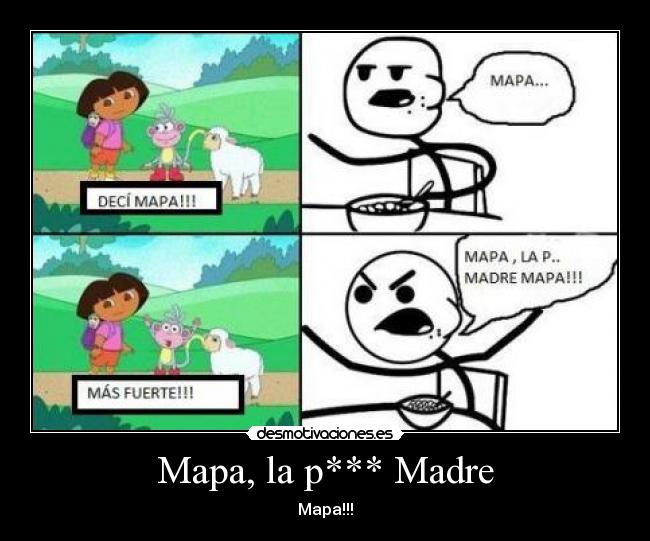 Mapa, la p*** Madre - 