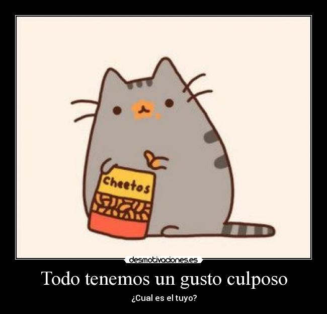 Todo tenemos un gusto culposo - ¿Cual es el tuyo?