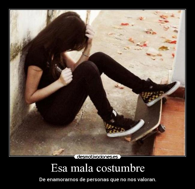 Esa mala costumbre -