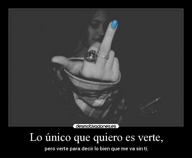 Lo único que quiero es verte, - 
