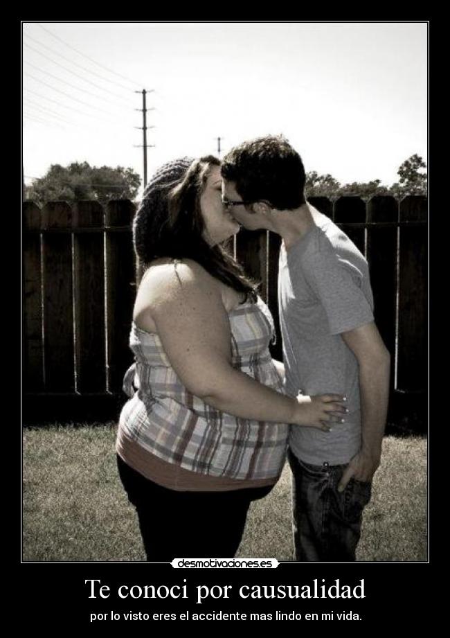 Te conoci por causualidad -