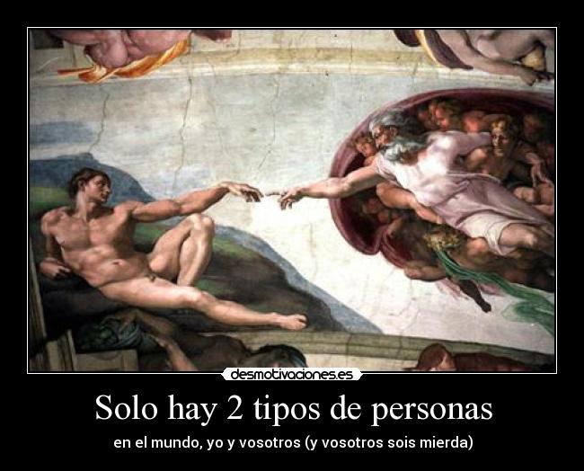 Solo hay 2 tipos de personas -