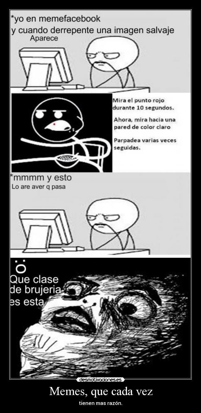 Memes, que cada vez - tienen mas razón.
