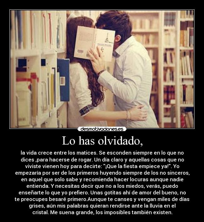 Lo has olvidado, -