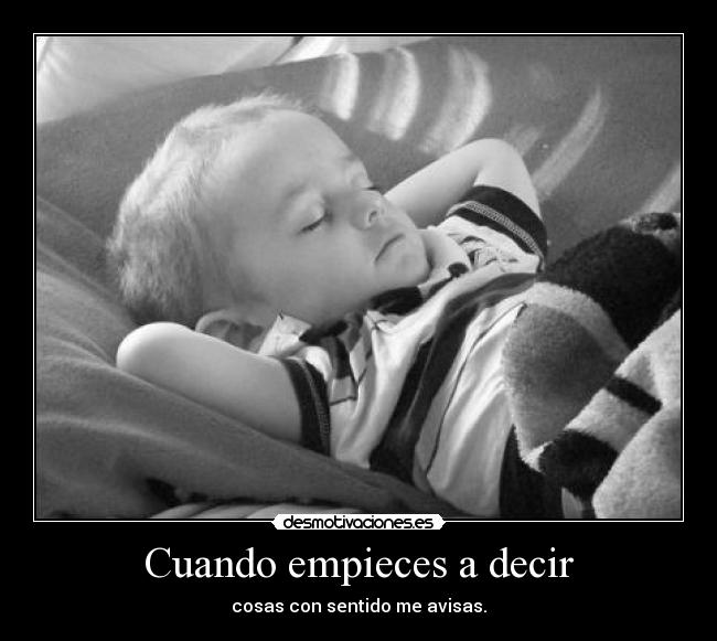 Cuando empieces a decir -