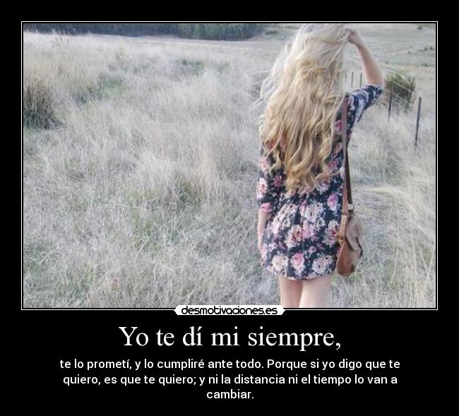 Yo te dí mi siempre, - 