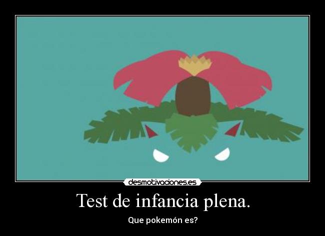 Test de infancia plena. - Que pokemón es?