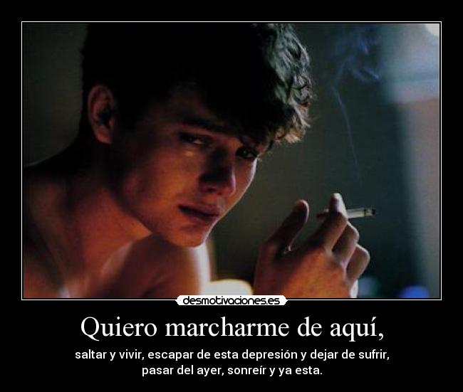 Quiero marcharme de aquí, - 