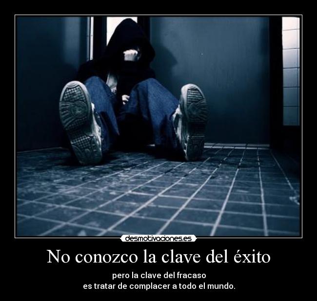 No conozco la clave del éxito -