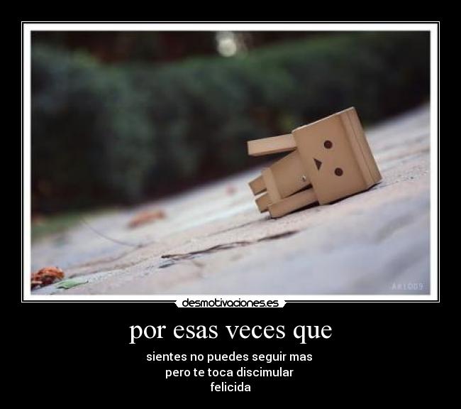 por esas veces que -