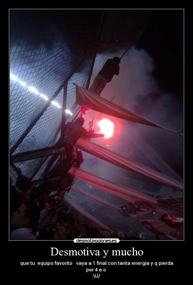 Desmotiva y mucho -