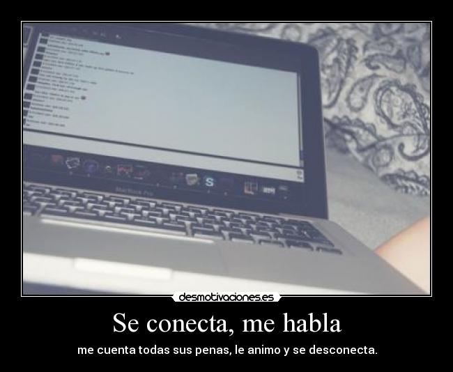 Se conecta, me habla -