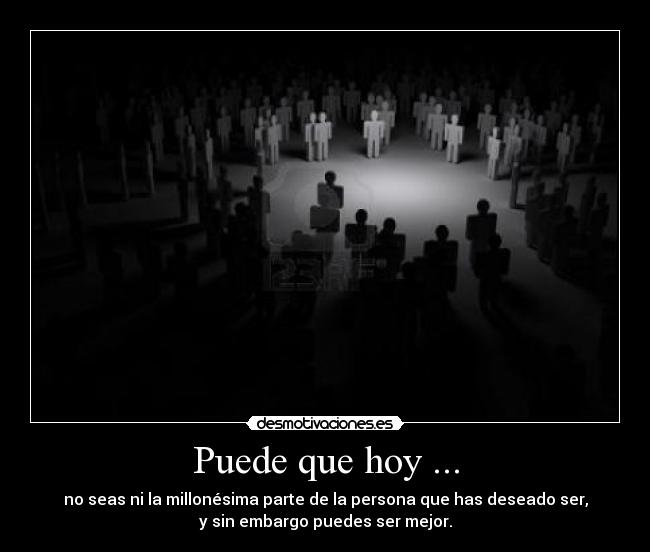 carteles felixjmaxwell puede hoy millon parte deseado mejor ser desmotivaciones