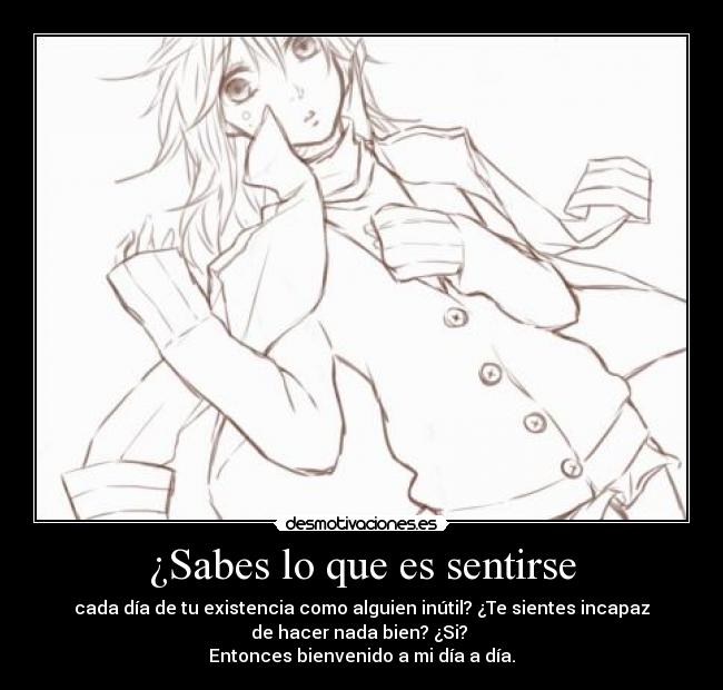 ¿Sabes lo que es sentirse - 