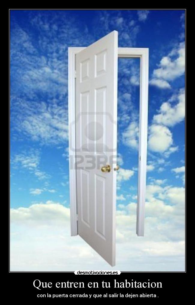 Que entren en tu habitacion -