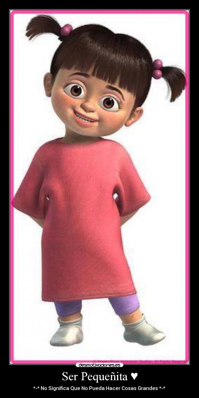 Ser Pequeñita ♥ - *-* No Significa Que No Pueda Hacer Cosas Grandes *-*