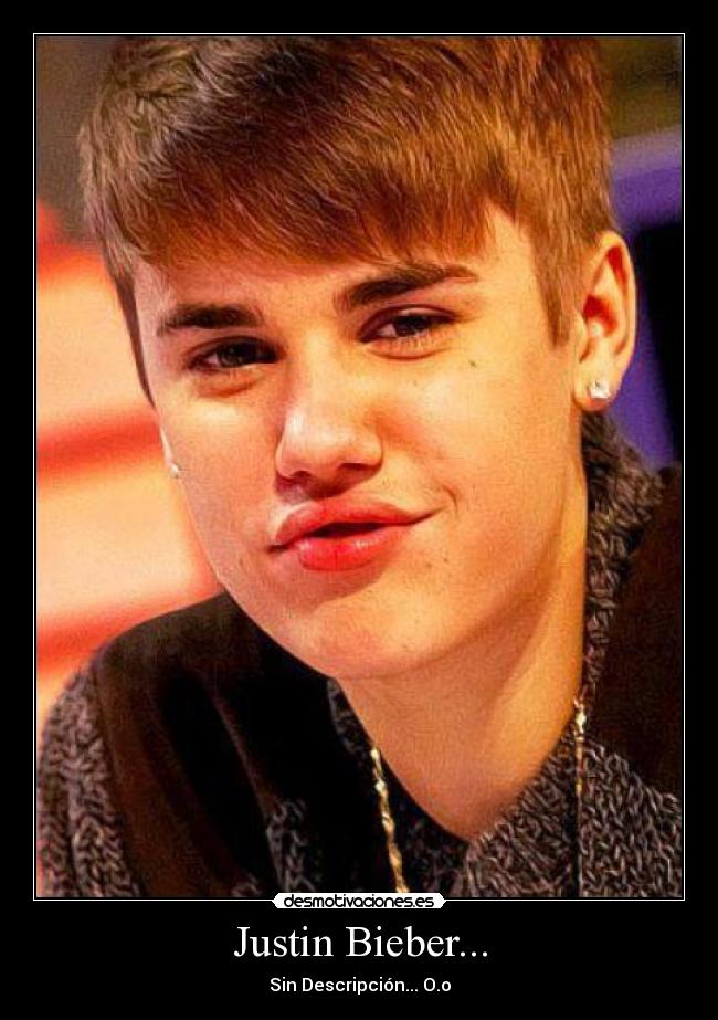 Justin Bieber... - 