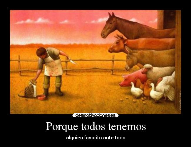 Porque todos tenemos - alguien favorito ante todo