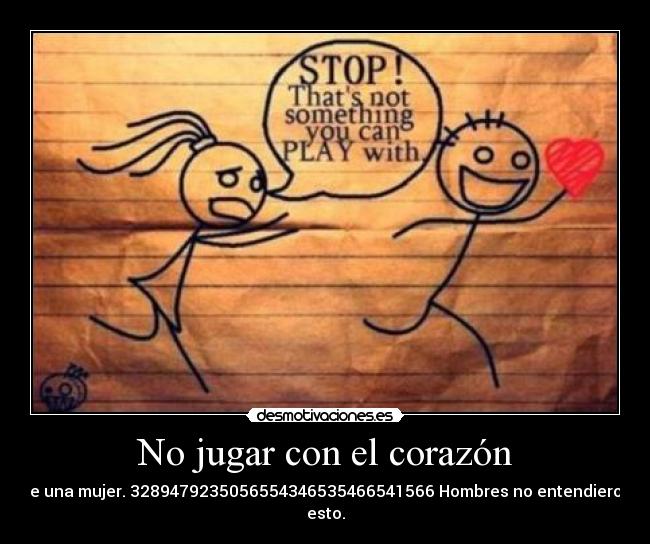No jugar con el corazón -