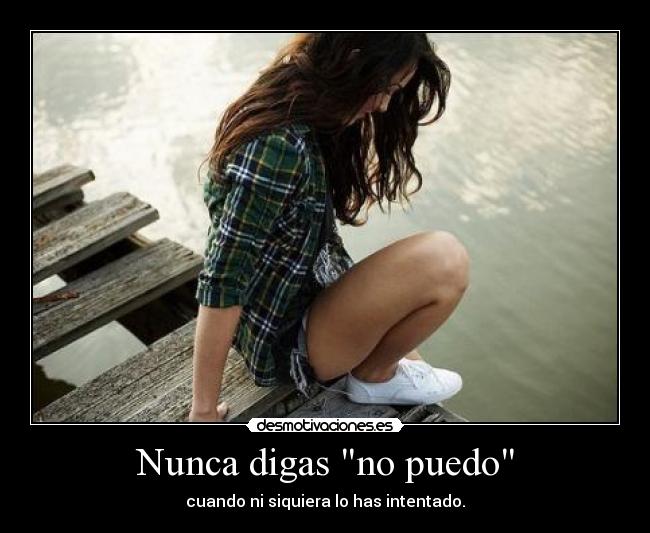 Nunca digas no puedo -