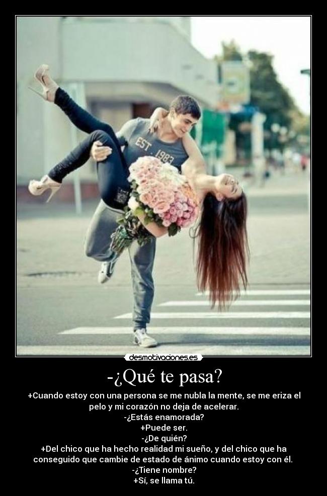 -¿Qué te pasa? - 