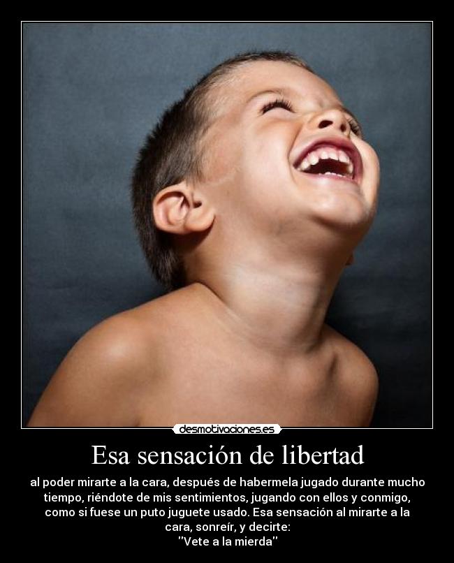 Esa sensación de libertad -