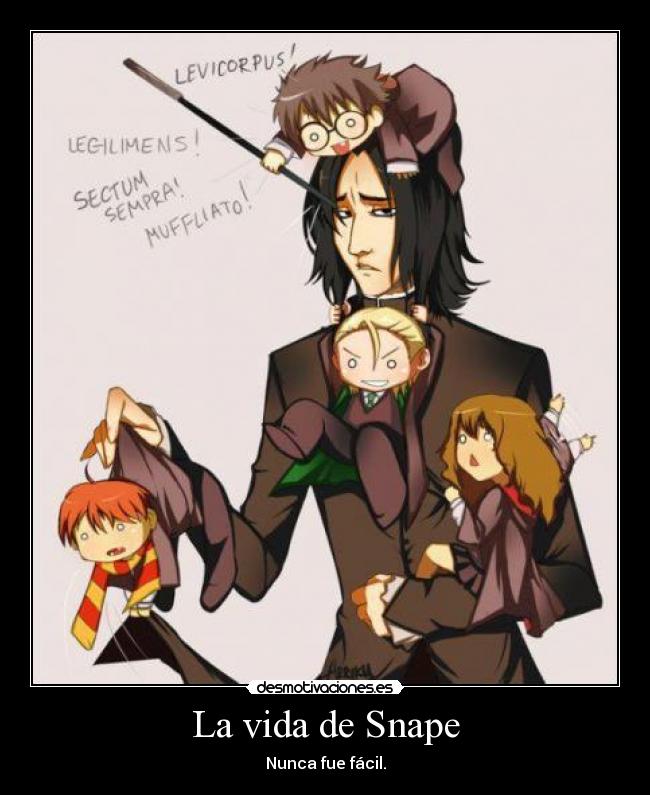 La vida de Snape - Nunca fue fácil.