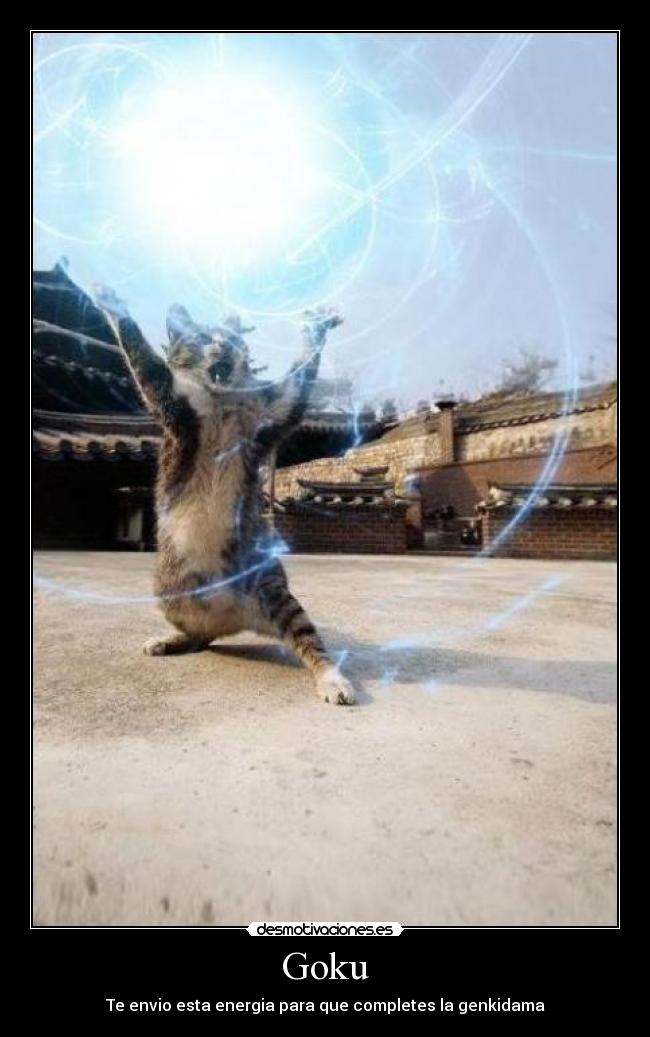 Goku - Te envio esta energia para que completes la genkidama