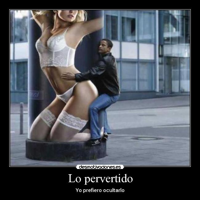 Lo pervertido -