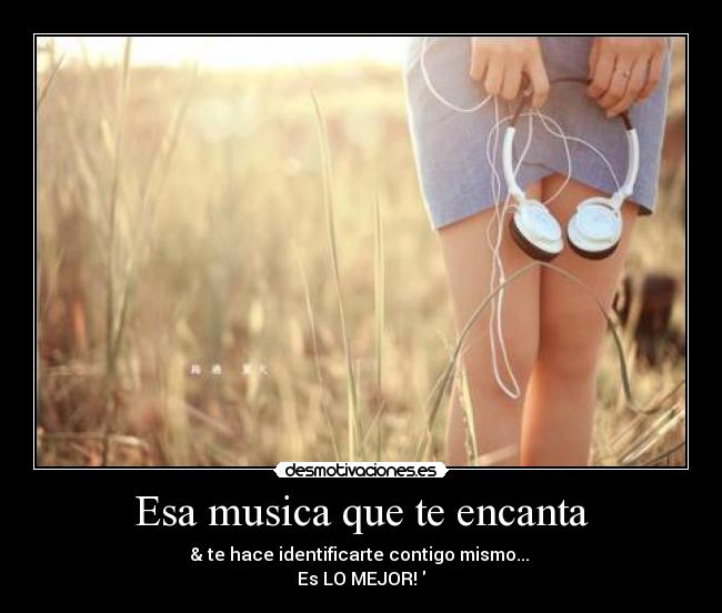 Esa musica que te encanta - 