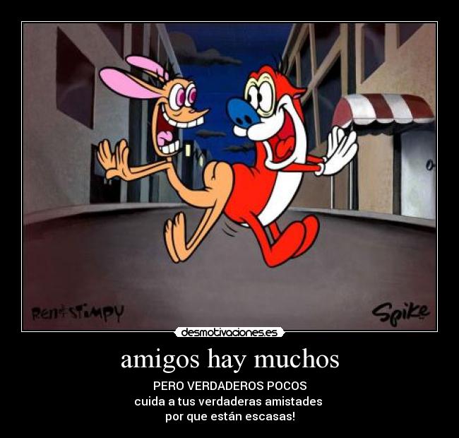 amigos hay muchos - 