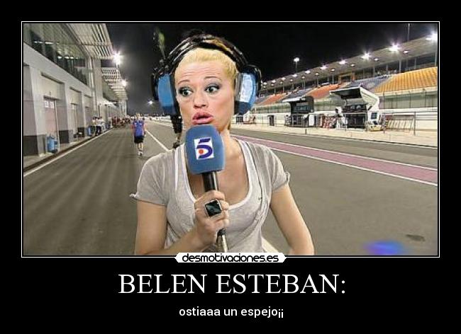 BELEN ESTEBAN: -