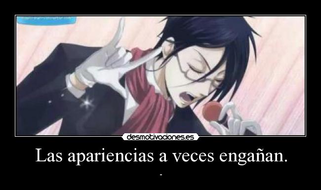 Las apariencias a veces engañan. -