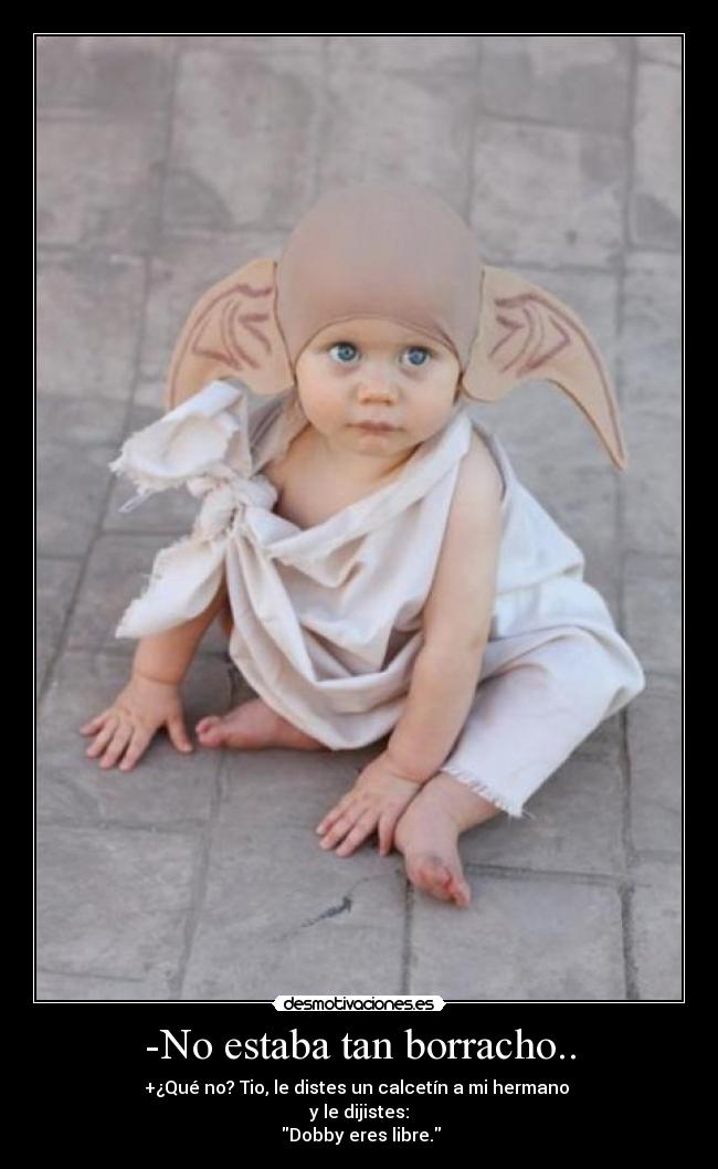 -No estaba tan borracho.. -
