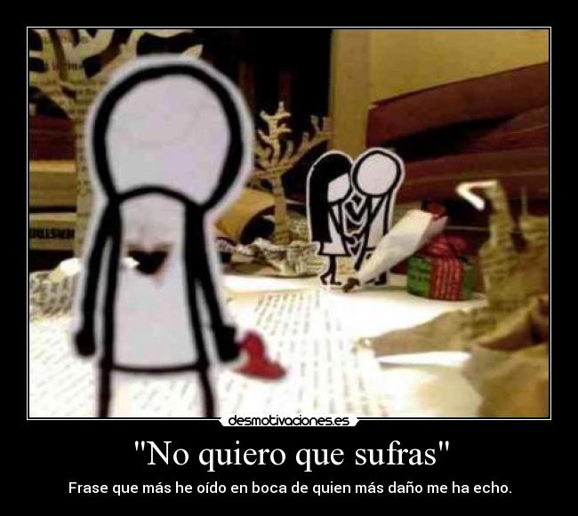 No quiero que sufras - 
