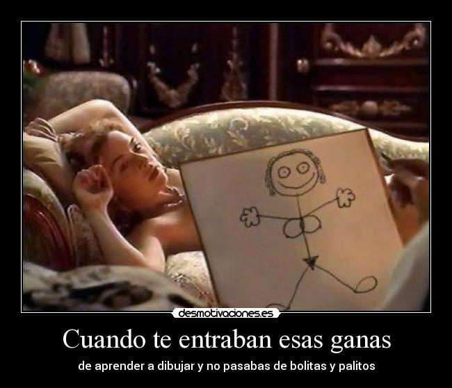 Cuando te entraban esas ganas - de aprender a dibujar y no pasabas de bolitas y palitos