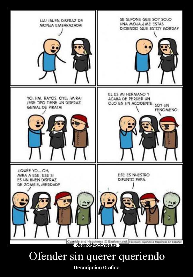 Ofender sin querer queriendo - Descripción Gráfica