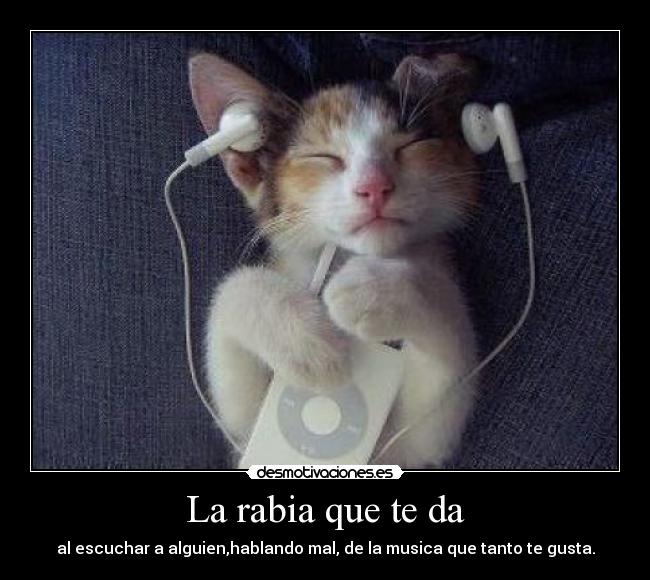 La rabia que te da -